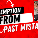 Redemption From Past Mistakes
